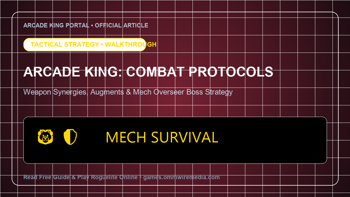 Arcade King Tactical Combat Guide: Best Weapon Synergies, Augments & Boss Strategy