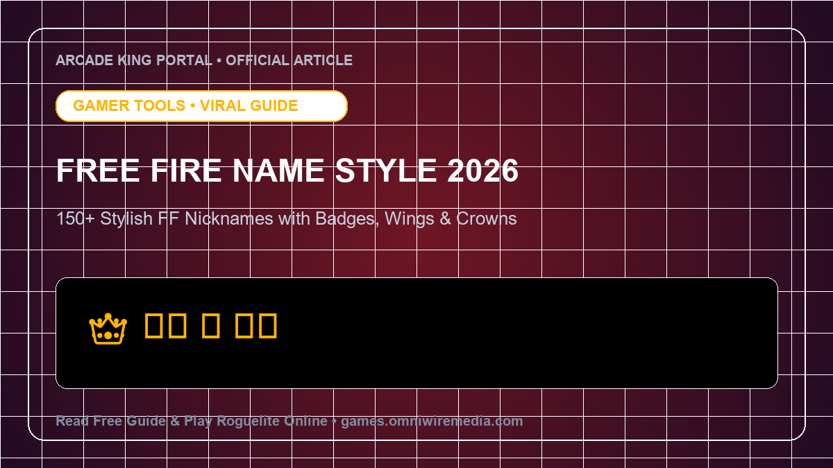 Free Fire Name Style 2026: 150+ Stylish FF Nicknames with Badges, Wings & Crowns